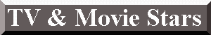 tv & movie stars